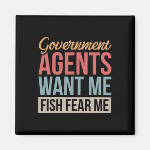 Die Agent der Regierung Wollte mir Fish Fee Me Magnet