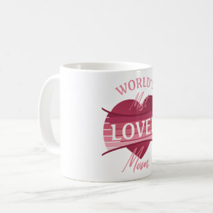 Die am meisten geliebte Mama der Welt Kaffeetasse