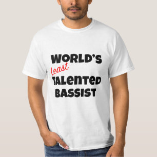 Die am wenigsten talentierte Bassisten-Tasche der T-Shirt
