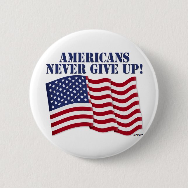 DIE AMERIKANER GEBEN NIE AUF! BUTTON (Vorderseite)
