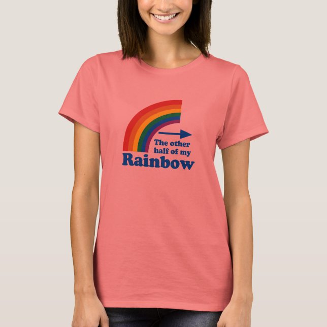 DIE ANDERE HÄLFTE MEINES RAINBOUTS T-Shirt (Vorderseite)