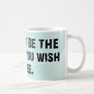 Die Änderungs-Tasse Tasse