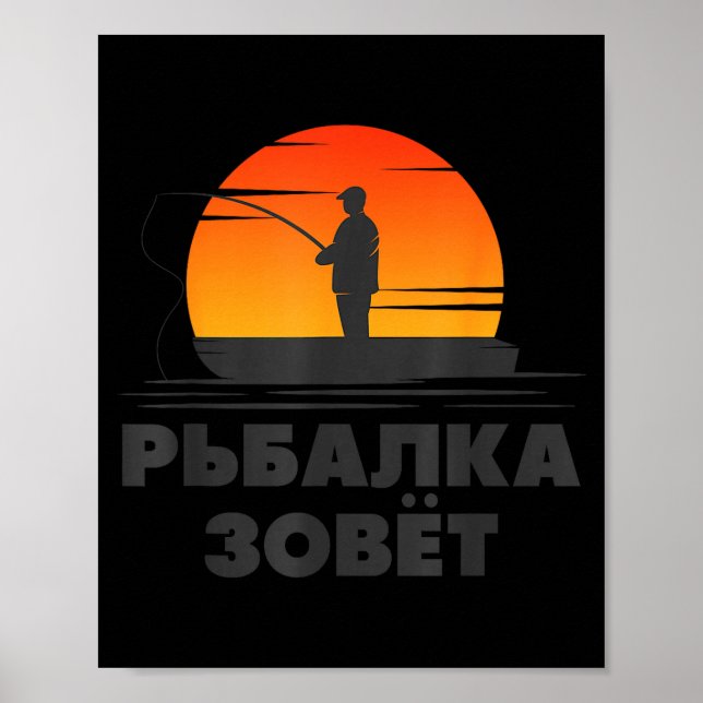 Die Angelrute ruft Angler Russisches Sprichwort Fi Poster (Vorne)