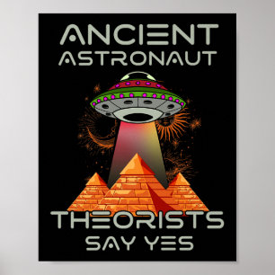 Die antiken Astronauten sagen Ja-Außerirdischen Äg Poster