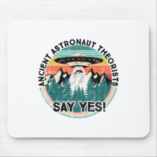Die antiken Astronauten sagen ja - Außerirdischen Mousepad