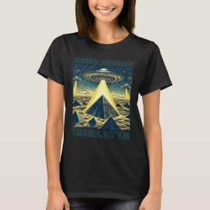 Die antiken Astronauten sagen ja. Flying Sauce T-Shirt