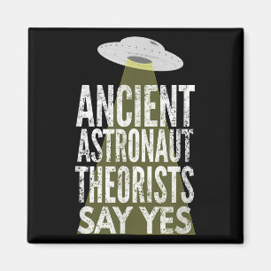 Die antiken Astronauten sagen ja Magnet