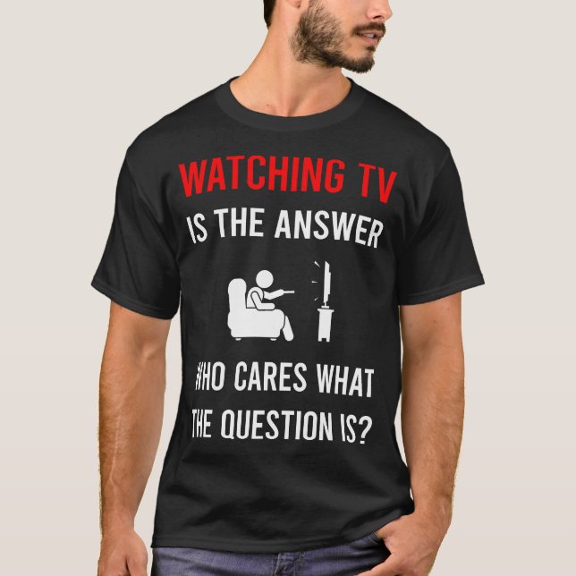 Die Antwort auf den Fernseher T-Shirt (Vorderseite)