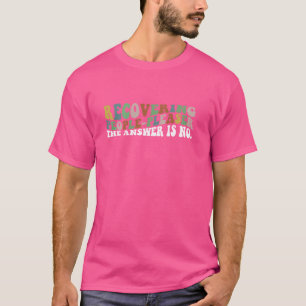 Die Antwort auf diese Frage lautet Nein, Appare T-Shirt