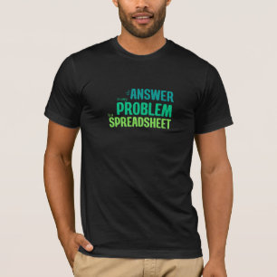 Die Antwort auf ein Problem ist ein T - Shirt für