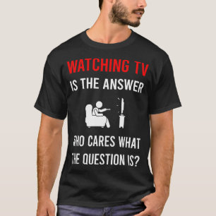 Die Antwort Fernsehen T-Shirt