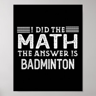 Die Antwort ist Badminton Lustiger Mathelehrer Stu Poster