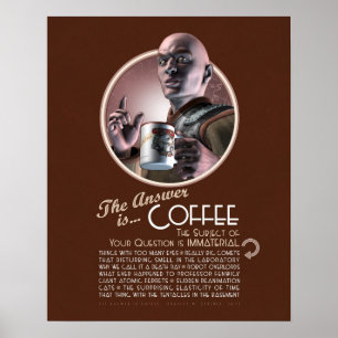 Die Antwort lautet: Kaffeeposter (16x20") Poster