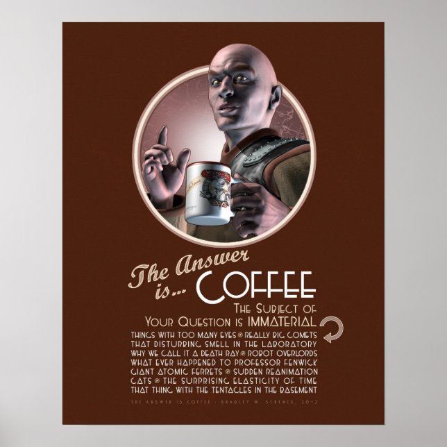 Die Antwort lautet: Kaffeeposter (16x20") Poster (Vorne)
