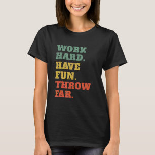 Die Arbeit hart haben Spaß, weit weg vom Retro-Dis T-Shirt