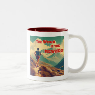 Die Arbeit ist das belohnte Runner Mountains Zweifarbige Tasse