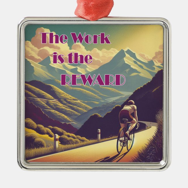 Die Arbeit ist die Belohnung für die Fahrradgebirg Ornament Aus Metall (Vorne)