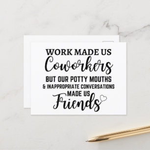 Die Arbeit machte uns zu Kollegen, aber unser lose Postkarte