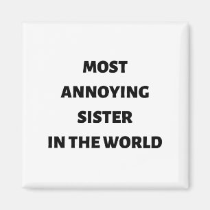 Die ärgerste Schwester der Welt Magnet