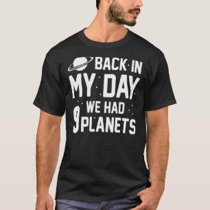 Die Astronomie im Weltraum zu meinem Tag hatten wi T-Shirt