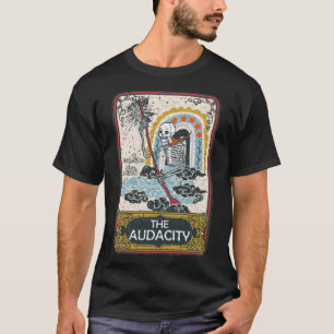 Die Audacity Tarot Card Reading Hexenästhesie Ha T-Shirt