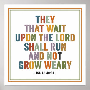 Die auf den Herrn harren, werden nicht müde werden Poster