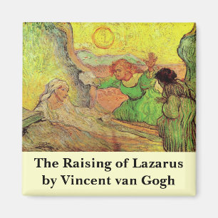 Die Auferweckung des Lazarus von Vincent van Gogh Magnet