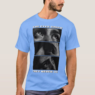 die Augen Chico lügen nie T-Shirt