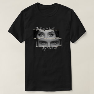 Die Augen lügen nie Custom Name und Augen T-Shirt