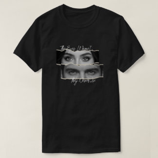 Die Augen lügen nie Custom Name und Augen T-Shirt