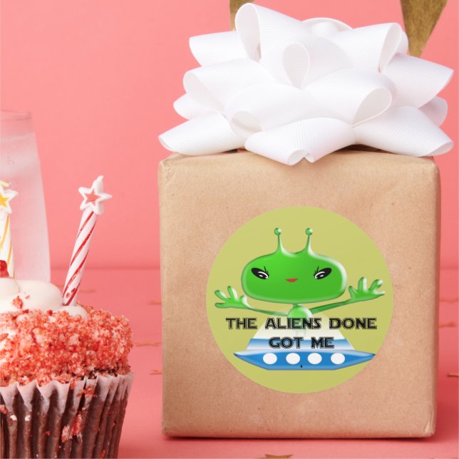 Die Außerirdischen Got mir Runder Aufkleber (Party)