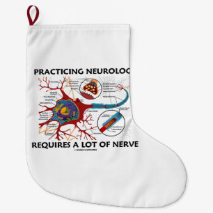 Die Ausübung der Neurologie erfordert eine Menge  Großer Weihnachtsstrumpf
