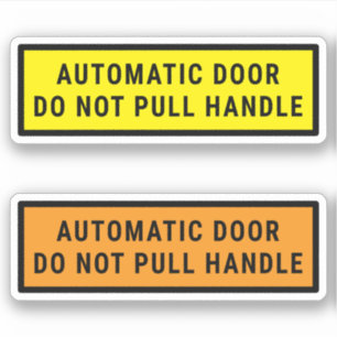 Die automatische Tür nicht ziehen Aufkleber