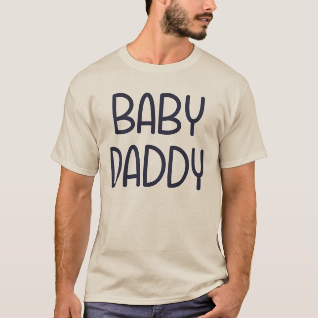Die Baby-Mutter Baby Daddy (d.h. Vater) T-Shirt (Vorderseite)