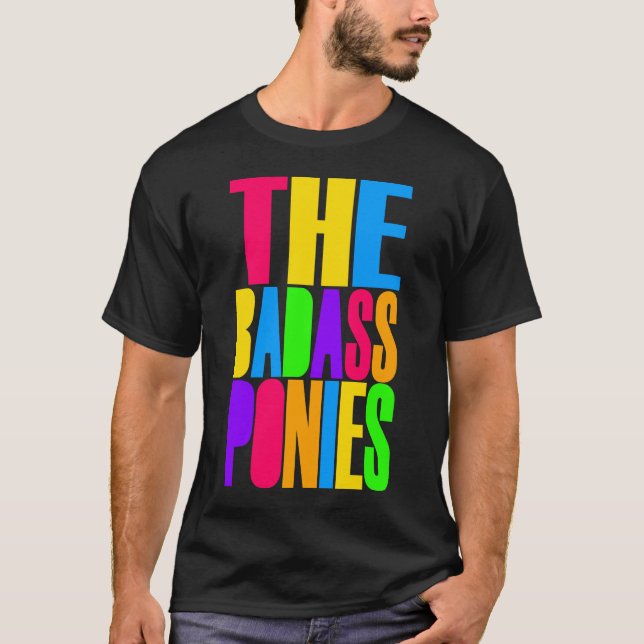 Die Badass Ponys (Farben, Dunkel) T-Shirt (Vorderseite)