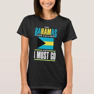 Die Bahamas Bahamianer Die Bahamas rufen und ich T-Shirt