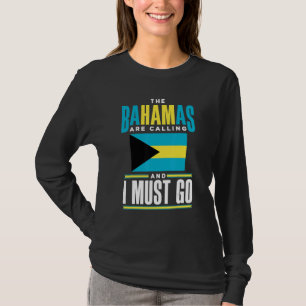 Die Bahamas Bahamianer Die Bahamas rufen und ich T-Shirt