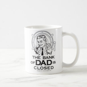 Die Bank des Vaters ist geschlossen Tasse