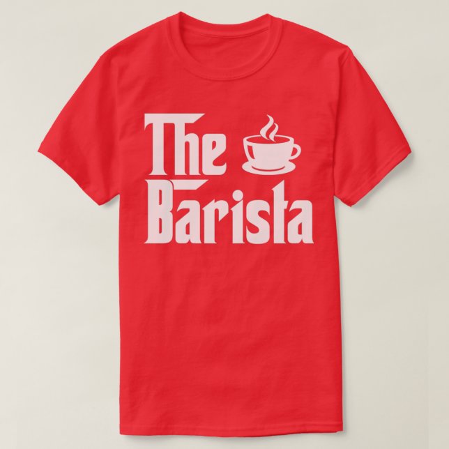 Die barista Arbeit Geschenke für Vater T-Shirt (Design vorne)