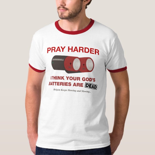 Die Batterien des Gottes sind tot T-Shirt (Vorderseite)