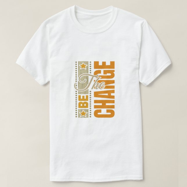 Die Be Change - inspirierendes Motivierend Zitat T-Shirt (Design vorne)