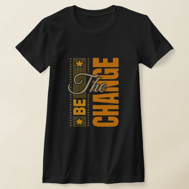 Die Be Change - inspirierendes Motivierend Zitat T T-Shirt (Ablage )