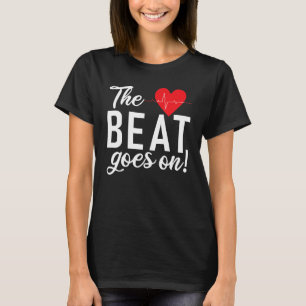 Die Beat geht weiter - Survivor Open Heart Operati T-Shirt