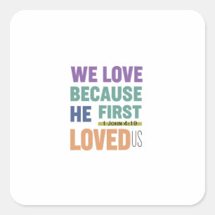 Die bedingungslose Liebe beginnt mit Gottes Liebe Quadratischer Aufkleber
