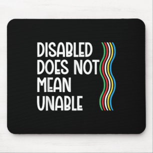 Die Behinderung ist nicht gleich dem Privileg der  Mousepad