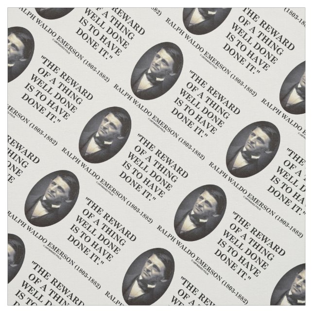 Die Belohnung einer gut gemachten Sache ist, sie g Stoff (Muster)