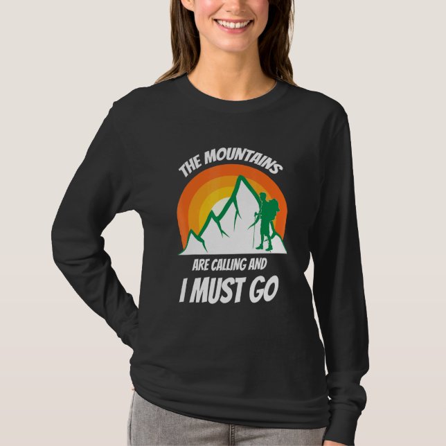Die Berge fordern, dass ich Camping Novelt gehen m T-Shirt (Vorderseite)