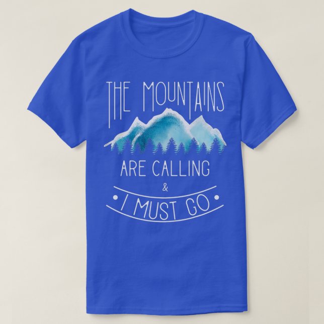 Die Berge nennen Bergwandern und Camp T-Shirt (Design vorne)
