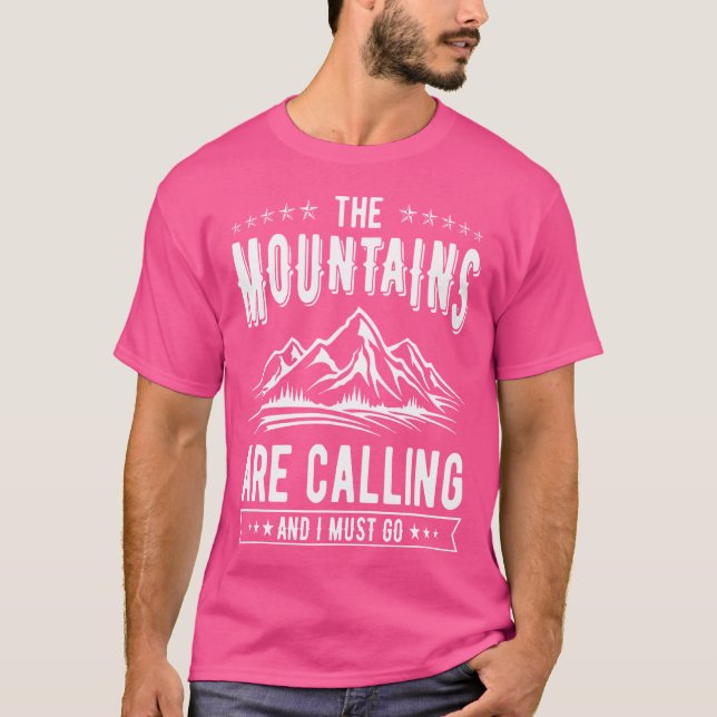 Die Berge rufen Berge, die Berge Hik nennen T-Shirt (Vorderseite)
