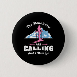 Die Berge rufen, ich muss Ski fahren Ski-Slope Button